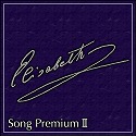 ELISABETH | Song Premium II |
