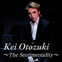 Kei Otozuki@`The Sentimentality`