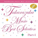 TAKARAZUKA MUSIC BEST SELECTION 110th@Part-1