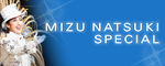 MIZU NATSUKI SPECIAL