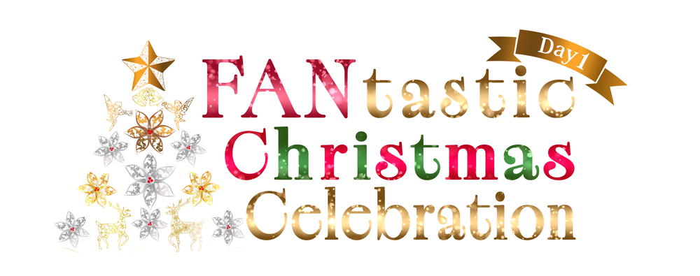 「FANtastic Christmas Celebration」 Day1