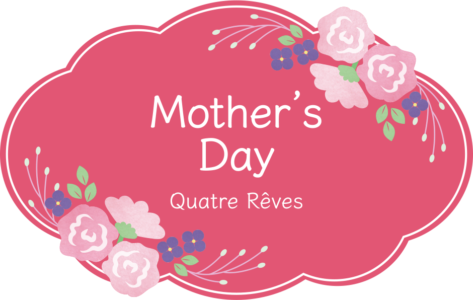 Mother's Day Quatre Rêves