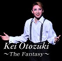 Kei Otozuki@`The Fantasy`
