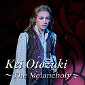 Kei Otozuki@`The Melancholy`