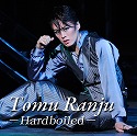 Tomu Ranju@|Hardboiled|