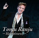 Tomu Ranju@|Happiness|