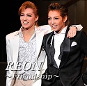 REON@`Friendship`