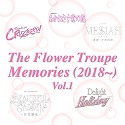 The Flower Troupe Memories i2018`j@Vol.1