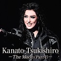 Kanato Tsukishiro `The Moon Part-1`