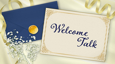 Welcome Talk