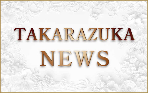 TAKARAZUKA NEWS