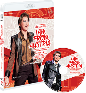 宝塚歌劇 月組『I AM FROM AUSTRIA－故郷（ふるさと）は甘き調（しら