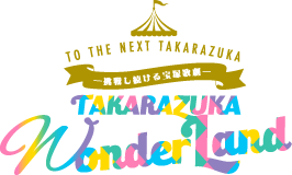 TAKARAZUKA WonderLand